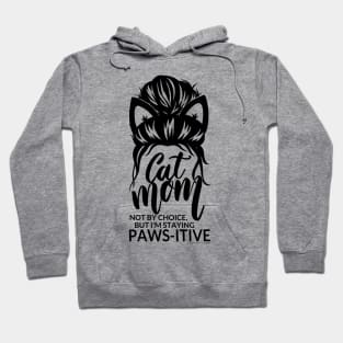 Cat Mom Paws-itivity! Hoodie